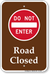 Do Not Enter Road Closed Park Sign