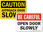 Open Door Slowly Signs