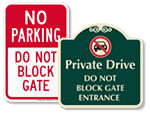 Do Not Block Gate Signs
