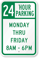 24 Hour Parking Monday Thru Friday Sign