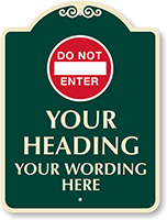 Custom Do Not Enter Sign