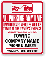 Custom No Parking Anytime Unauthorized Vehicles Towed Sign