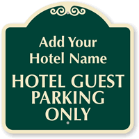 Custom Hotel Guest Parking Only Signature Sign