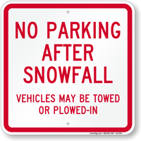 No Parking After Snowfall Vehicles Towed Sign