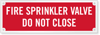 Fire Sprinkler Valve Do Not Close