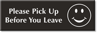 Pick Up Before You Leave Select a Color Engraved Sign