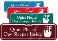 Quiet Please Day Sleeper Inside Sign